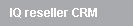 IQ reseller CRM