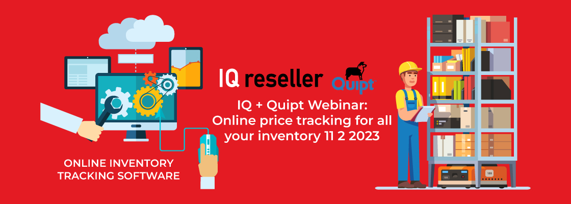 IQ + Quipt Webinar: Online price tracking for all your inventory 11 2 2023