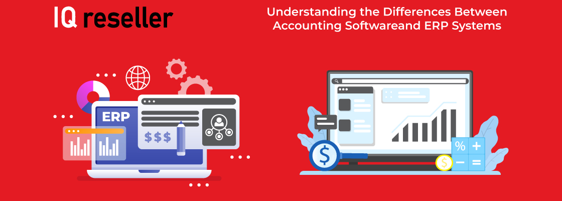 Understanding the Differences Between Accounting Software and ERP Systems
